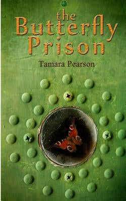 The Butterfly Prison by Pearson, Tamara