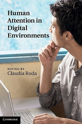 Human Attention in Digital Environments by Roda, Claudia