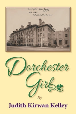 Dorchester Girl by Kirwan Kelley, Judith