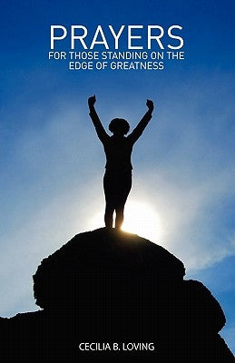 Prayers for Those Standing on the Edge of Greatness: Jared Fries by Loving, Cecilia B.