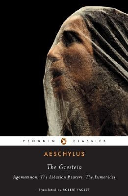 The Oresteia by Aeschylus