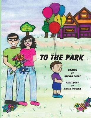 To The Park by Ewers, Brenda