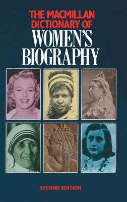 MacMillan Dictionary of Women's Biography by Uglow, Jennifer