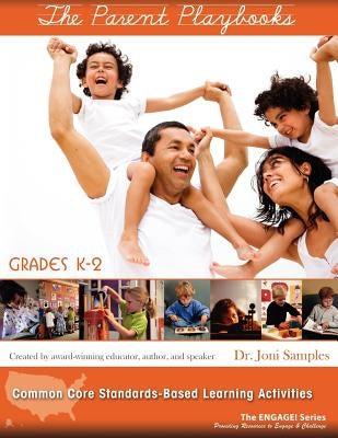 The Parent Playbooks: Grades K-2 by Samples, Joni