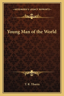 Young Man of the World by Ybarra, T. R.