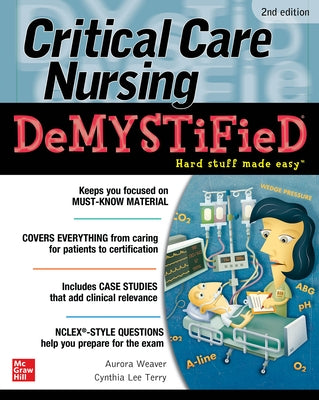 Critical Care Nursing Demystified, Second Edition by Keogh, Jim