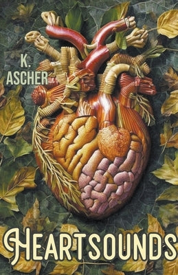 Heartsounds by Ascher, K.