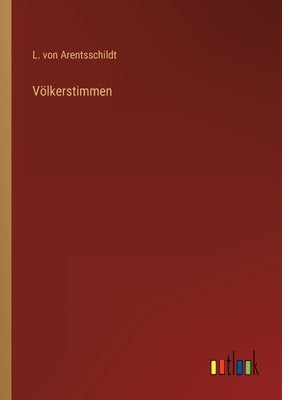 Völkerstimmen by Arentsschildt, L. Von