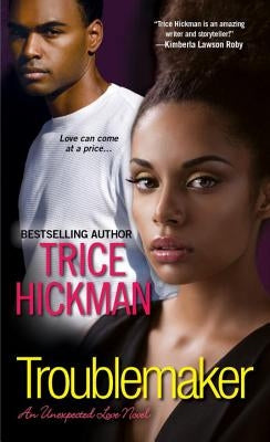 Troublemaker by Hickman, Trice