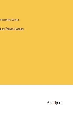 Les frères Corses by Dumas, Alexandre