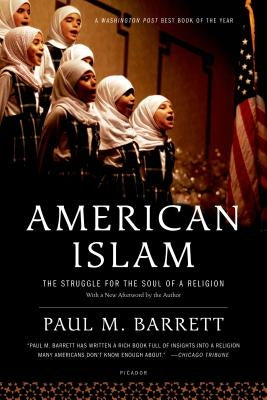 American Islam: The Struggle for the Soul of a Religion by Barrett, Paul M.