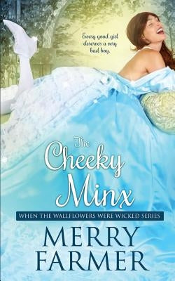 The Cheeky Minx by Farmer, Merry