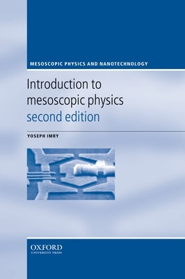 Introduction to Mesoscopic Physics by Imry, Yoseph