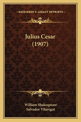 Julius Cesar (1907) by Shakespeare, William