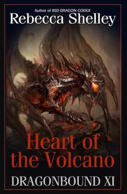 Dragonbound XI: Heart of the Volcano by Shelley, Rebecca