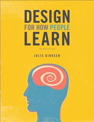 Design for How People Learn by Dirksen, Julie