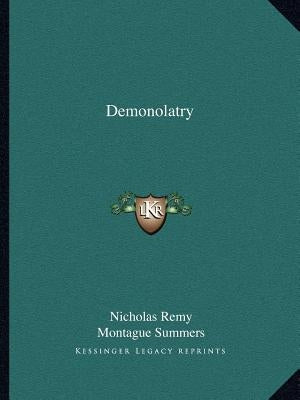 Demonolatry by Remy, Nicholas