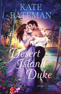 Desert Island Duke by Bateman, Kate