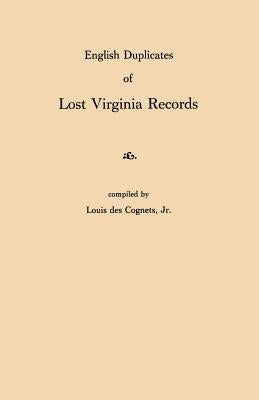 English Duplicates of Lost Virginia Records by Des Cognets, Louis, Jr.