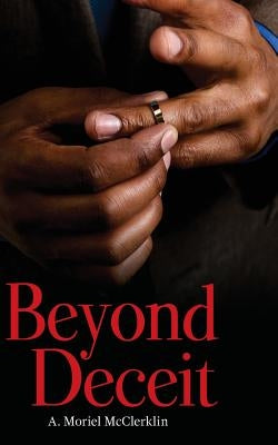 Beyond Deceit by McClerklin, A. Moriel