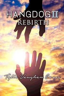 Hangdog II: Rebirth by Vaughan, Deborah