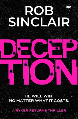 Deception: A Ryker Returns Thriller by Sinclair, Rob