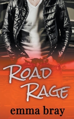 Road Rage by Bray, Emma