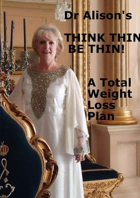 'Think Thin Be Thin!' by Brown, Alison