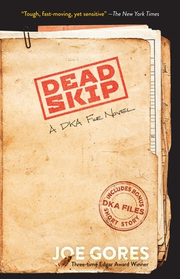 Dead Skip: A Dka File Novel by Gores, Joe