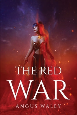 The Red War by Angus Waley