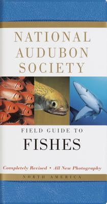 National Audubon Society Field Guide to Fishes: North America by National Audubon Society