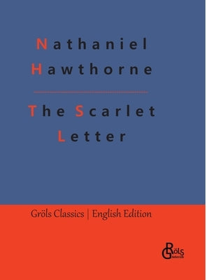 The Scarlet Letter by Hawthorne, Nathaniel