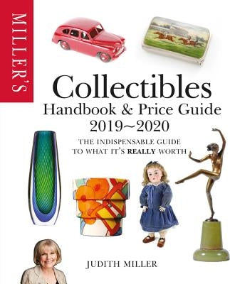 Miller's Collectibles Handbook & Price Guide 2019/2020 by Miller, Judith