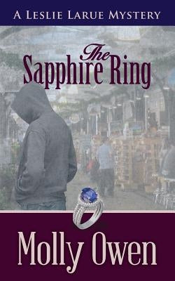 The Sapphire Ring: A Leslie LaRue Mystery by Owen, Molly