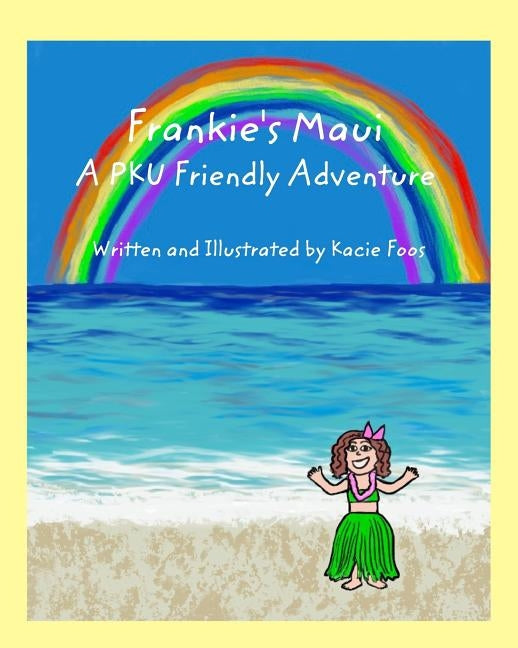 Frankie's Maui A PKU Friendly Adventure by Foos, Kacie