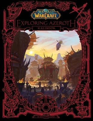 World of Warcraft: Exploring Azeroth: Kalimdor by Copeland, Sean