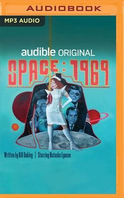 Space: 1969 by Oakley, Bill