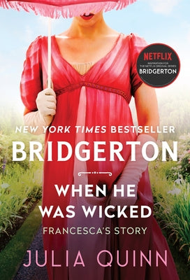 When He Was Wicked: Bridgerton by Quinn, Julia