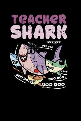 Teacher Shark doo doo doo: 120 Pages I 6x9 I Graph Paper 5x5 I Funny Teacher, Student & Professor Gifts by Notebooks, Funny