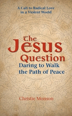 The Jesus Question by Monson, Christie