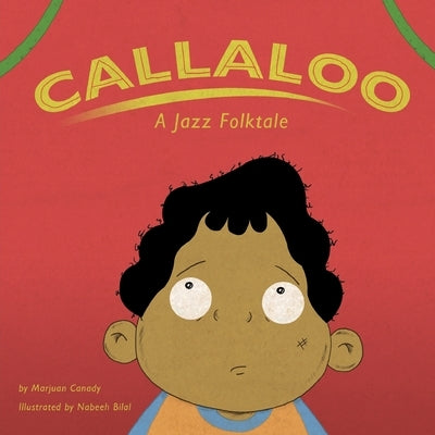 Callaloo: A Jazz Folktale by Canady, Marjuan