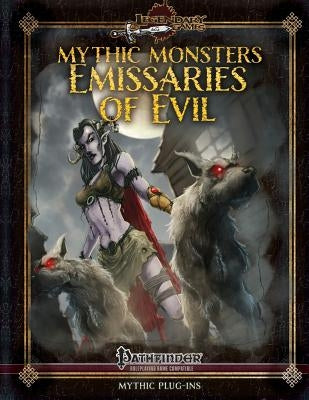 Mythic Monsters: Emissaries of Evil by Phillips, Tom