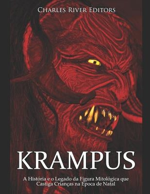 Krampus: A História e o Legado da Figura Mitológica que Castiga Crianças na Época de Natal by Charles River