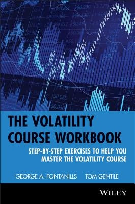 The Volatility Course by Fontanills, George a.