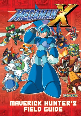 Mega Man X: Maverick Hunter's Field Guide by Oxford, David