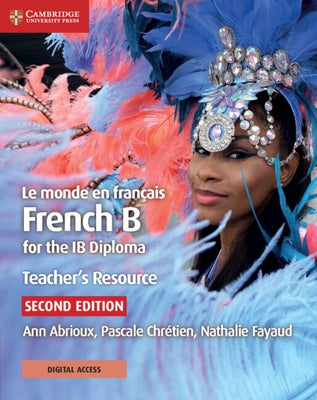 Le Monde En Français Teacher's Resource with Digital Access 2 Ed: French B for the Ib Diploma by Abrioux, Ann
