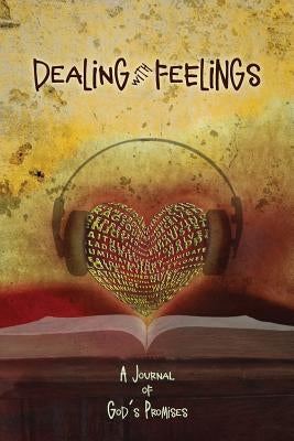 Dealing with Feelings, A Journal of God's Promises by Fornear, Terri
