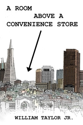 A Room Above a Convenience Store by Taylor, William