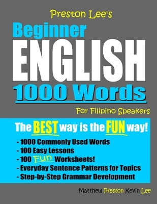Preston Lee's Beginner English 1000 Words For Filipino Speakers by Preston, Matthew