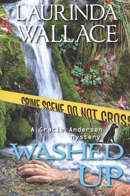 Washed Up: A Gracie Andersen Mystery by Wallace, Laurinda